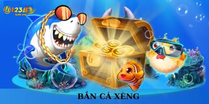 Sức hút không thể cưỡng của Bắn Cá Xèng